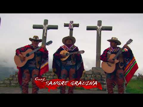 CONJUNTO SANGRE GRAUINA - ARRIERO / VIDEO FULL HD "HUAYHUA PRODUCCIONES"