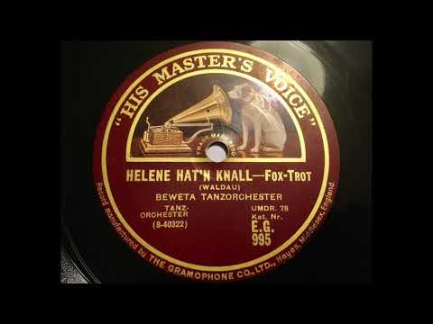 Beweta Tanz Orchester (Marek Weber)  - Helene hat'n Knall