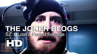 The Joker Blogs - Lost & Found Footage (6)