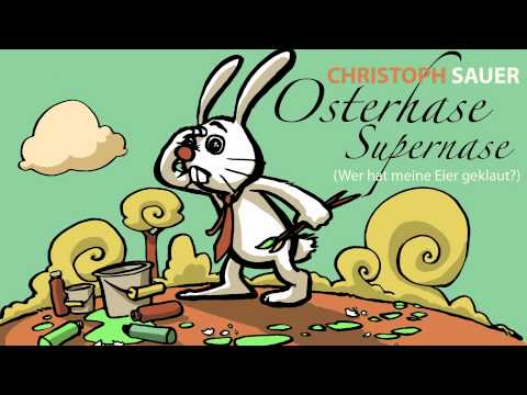 Osterhase Supernase (Wer hat meine Eier geklaut?)