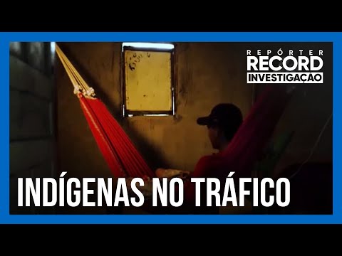 Indígenas mais jovens são atraídos para o tráfico com promessas de dinheiro fácil e acesso a drogas