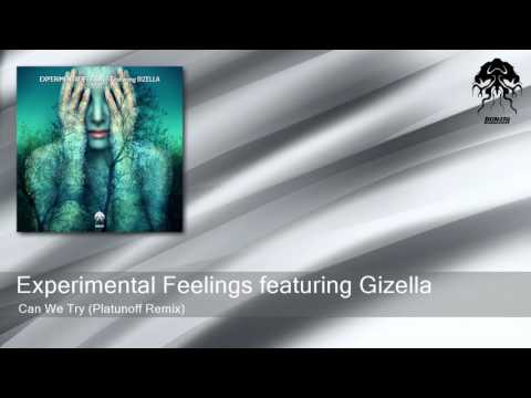 Experimental Feelings featuring Gizella - Can We Try - Platunoff Remix (Bonzai Progressive)