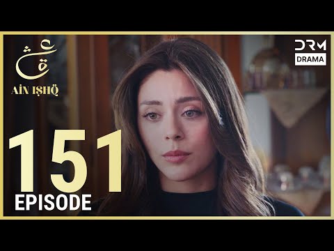 Turkish Drama in Urdu | Ain Ishq | Episode 151 | One Love | UD1O