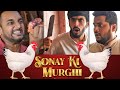 Sonay Ki Murghi | Comedy Skit | Sajid Ali | Ovais Mithani