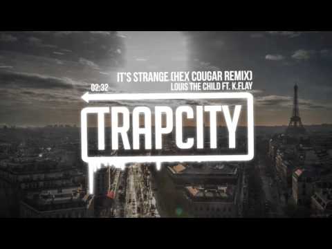 Louis The Child - It's Strange ft. K.Flay (Hex Cougar Remix)