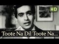 Toote Na Dil Toote Naa (HD) - Andaz Songs - Nargis - Dilip Kumar - Raj Kapoor - Mukesh