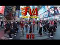 KPOP IN PUBLIC NYC ONE TAKE BTS 방탄소년단 FYA Original Choreography By FUJI