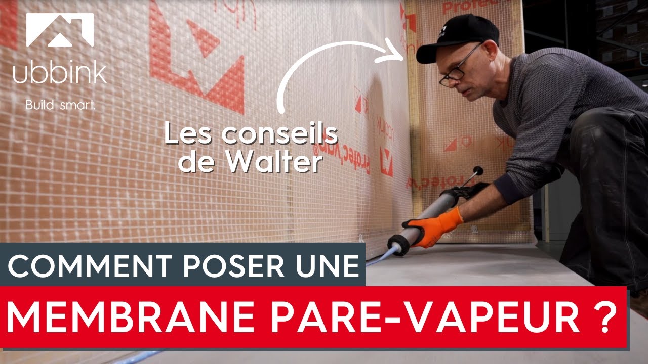 Tutoriel : Installation du pare-vapeur Protec'Vap® Ubbink