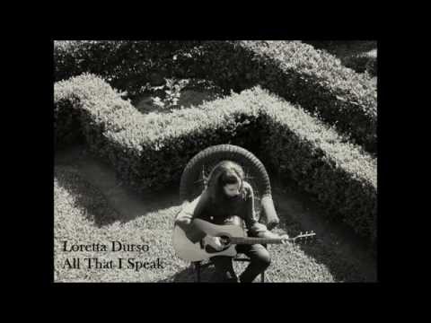 Loretta Durso - All That I Speak (Original)