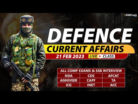 21 February 2023 | Defence Current Affairs For NDA CDS AFCAT SSB Interview