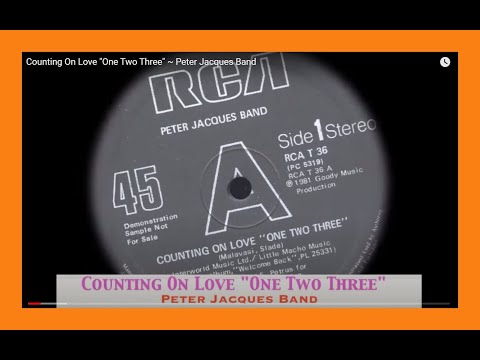 Counting On Love "One Two Three" ~ Peter Jacques Band