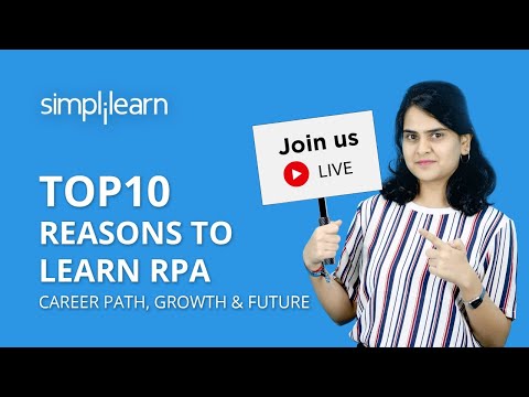 Top 10 Reasons To Learn RPA Robotic Process Automation | RPA Career Growth Future | Simplilearn