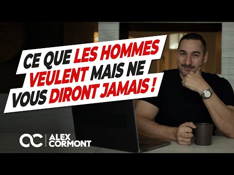 Ce que les hommes veulent mais ne vous diront jamais !