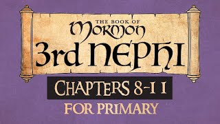 Come Follow Me for Primary Book of Mormon 3 Nephi 8-11 Ponderfun