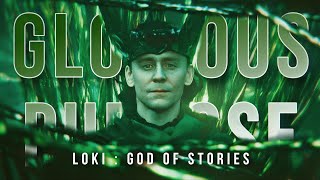 Loki || Glorious Purpose (God of Stories)