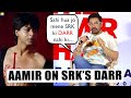 Aamir Khan Reveals He Doesn T Regret Turning Down Darr Because Shah Rukh Khan Best Suited For Role