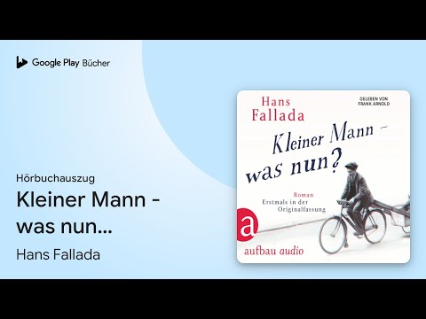 „Kleiner Mann - was nun? (Gekürzte…“ von Hans Fallada · Hörbuchauszug