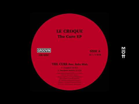 Le Croque feat. Baby Blak - The Cure