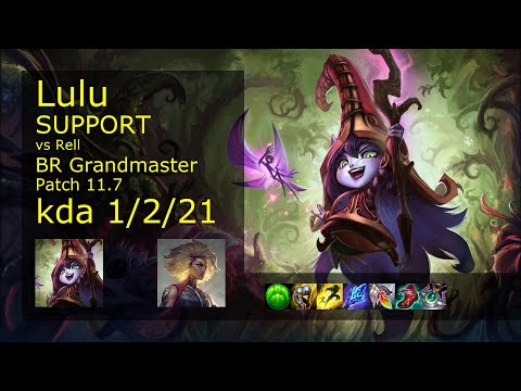 Lulu Support vs Rell - BR Grandmaster 1/2/21 Patch 11.7 Gameplay