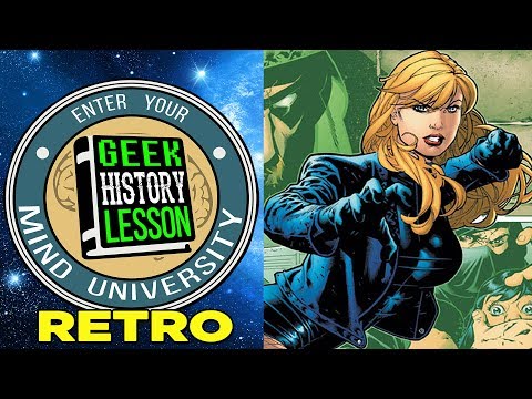 History of Black Canary - Geek History Lesson