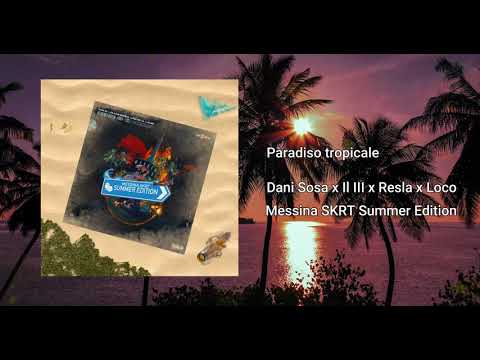 Paradiso tropicale - Dani Sosa x Il III x Resla x Loco