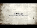 Garbage - Who's Gonna Ride Your Wild Horses ...