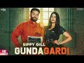 GundaGardi Sippy Gill Full Video Western Penduz New Punjabi Song 2020 Saga Music