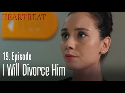 I will divorce him - Heartbeat  Episode 19
