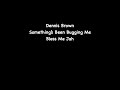 Dennis Brown - Something's Been Bugging Me