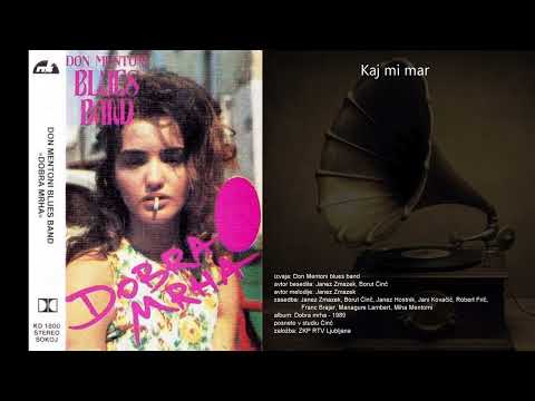 Kaj mi mar - Don Mentoni blues band
