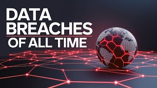 Top 10 Biggest Data Breaches of All Time