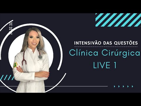 2020 REVALIDA INEP: Clinica Cirúrgica (LIVE 1) - INTENSIVÃO DAS QUESTÕES