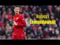Robert Lewandowski ● Magical Goals & Skills || HD