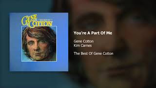 Gene Cotton - You&#39;re A Part Of Me