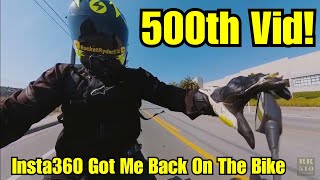 RR123 - Insta360 Got Me Back On The Bike - 500th Video!!!