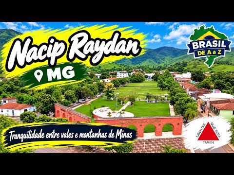 Nacip Raydan (MG): Brasil A a Z apresenta essa pequena cidade mineira.