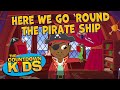 Here We Go Round The Pirate Ship The Countdown Kids Kids Songs Nursery Rhymes Lyrics Video