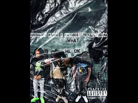 Hardbody Rambo x HardBody Ti x Tezosama - “What We On”
