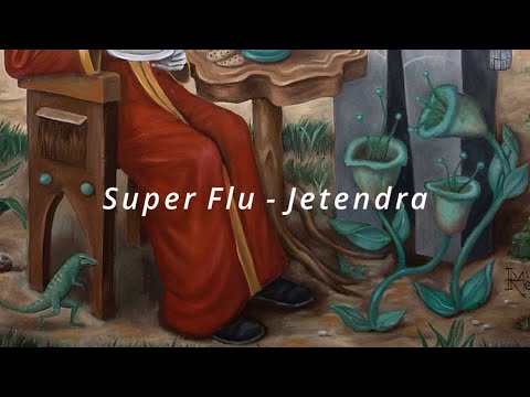 Super Flu - Jetendra (Original Mix) [monaberry]