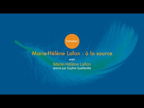 Marie Hélène Lafon : à la source