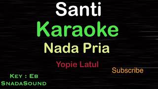 Download lagu SANTI-Lagu Nostalgia-Yopie Latul|KARAOKE NADA PRIA -Male-Cowok-Laki-laki@ucokku mp3 Download lagu SANTI-Lagu Nostalgia-Yopie Latul|KARAOKE NADA PRIA -Male-Cowok-Laki-laki@ucokku mp3