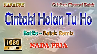 Download lagu CINTAKKI HOLAN TU HO ll KARAOKE BATAK REMIX ll BATRE ll TRIO LAMTAMA ll NADA PRIA C=DO mp3