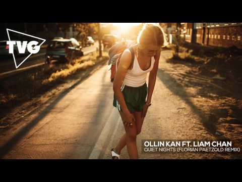 Ollin Kan ft. Liam Chan - Quiet Nights (Florian Paetzold Remix)