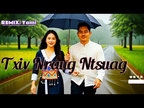 REMIX DJ ADM! Txiv Nraug ntsuag || Yami