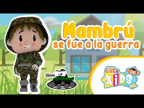 MAMBRÚ se fue a la guerra - Canciones Infantiles | Elite Kids