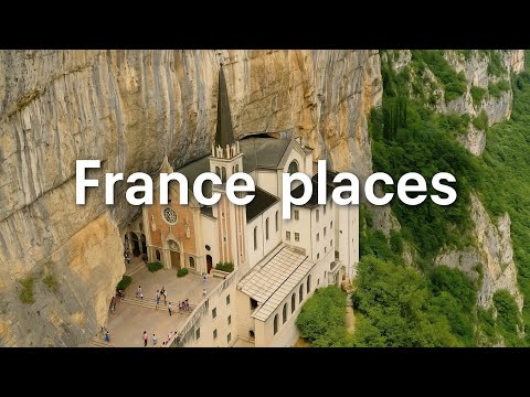 Top 25 Most Beautiful Places to Visit in France | Ultimate France Travel Guide 2025