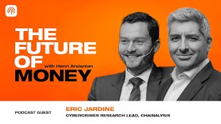 Inside the World of Crypto Crime with Chainalysis Expert Eric Jardine