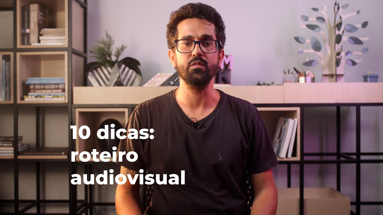 10 Dicas para um Roteiro Audiovisual