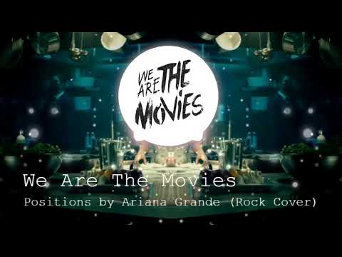 Ariana Grande - Positions (ROCK COVER by We Are The Movies)