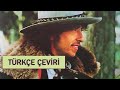 Bob Dylan - Romance in Durango (Türkçe Altyazılı)